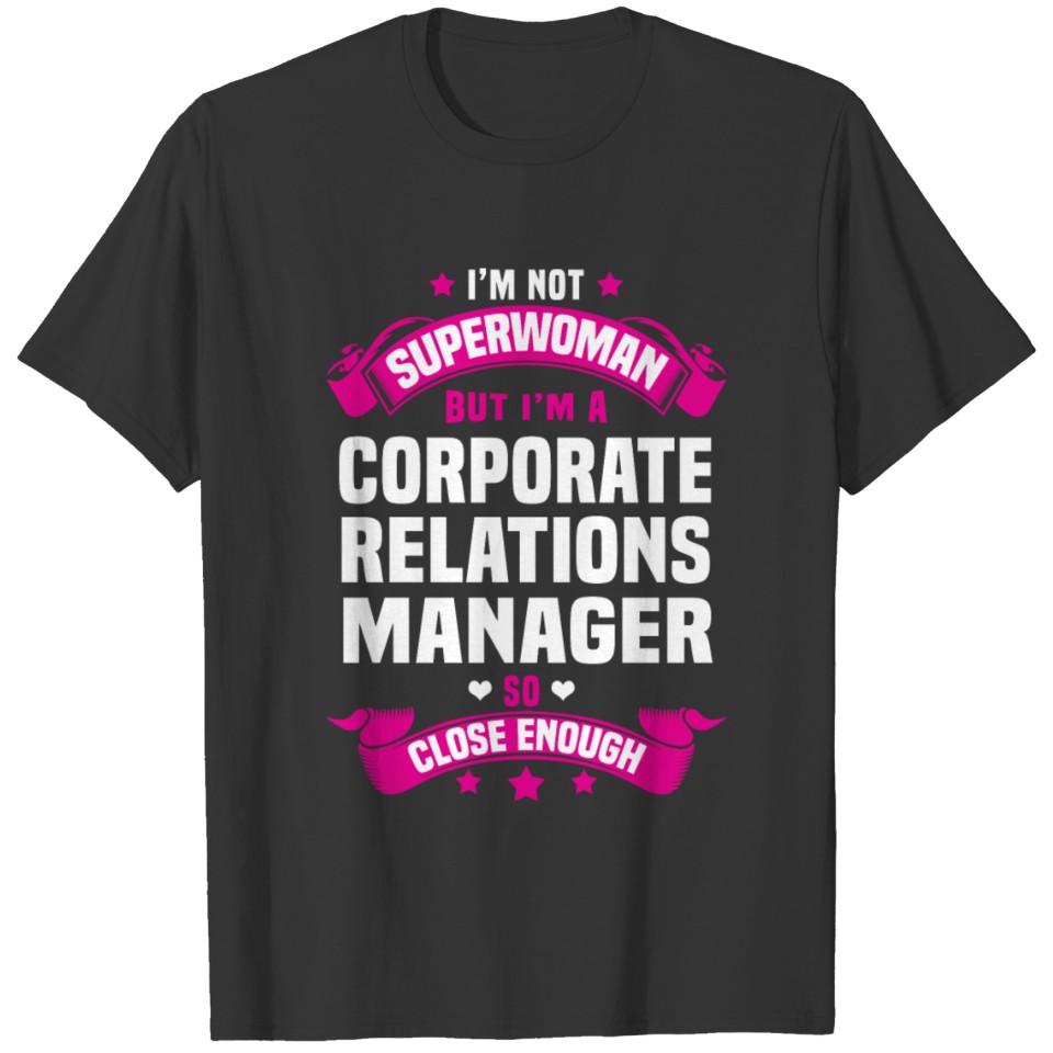 Corporate Relations Manager T-shirt