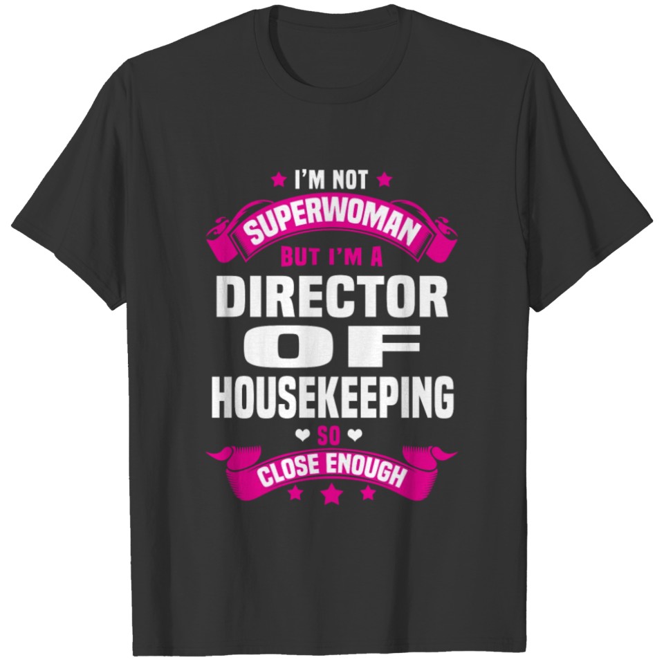 Director of Housekeeping T-shirt