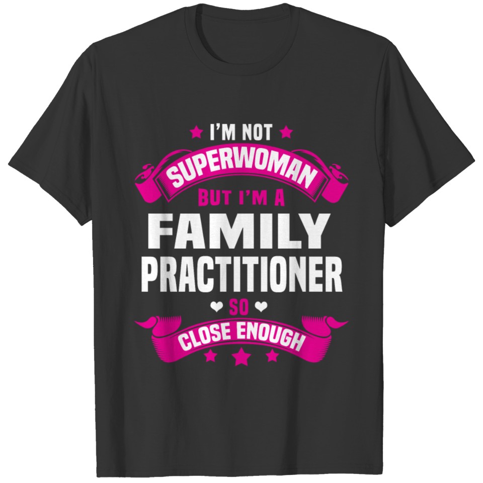 Family Practitioner T-shirt