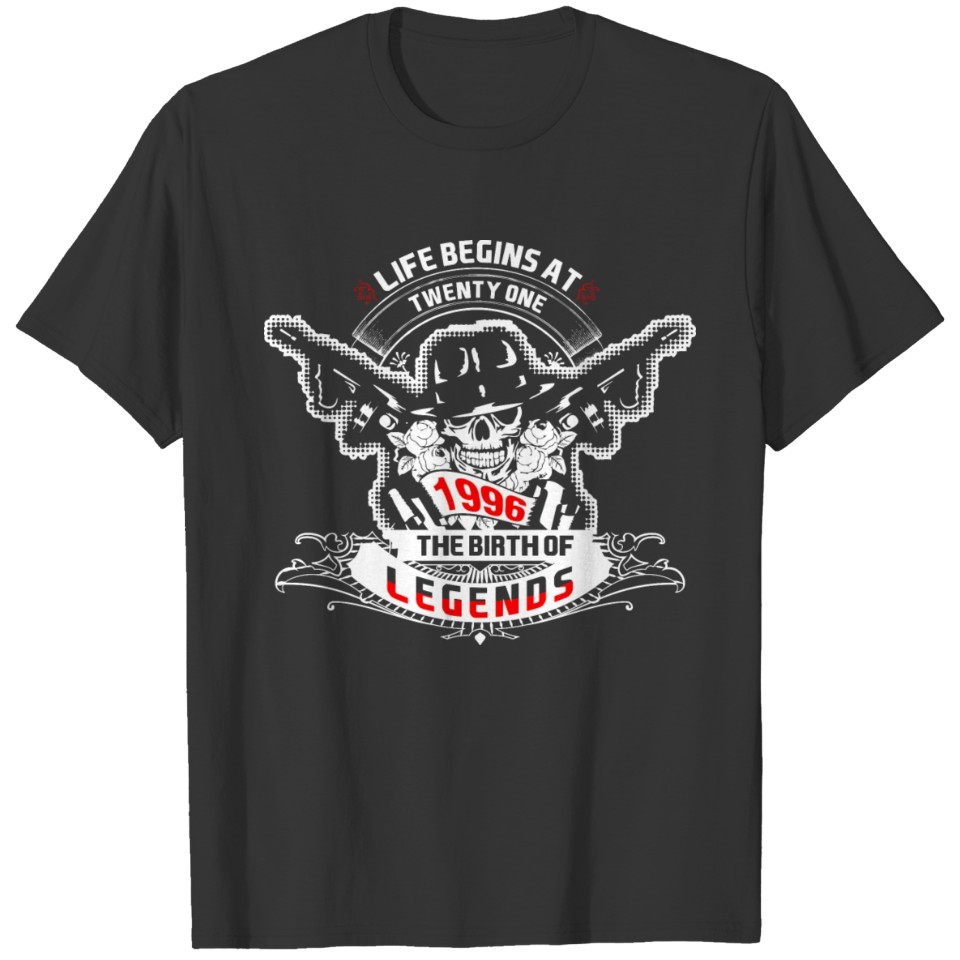 Life Begins at Twenty One 1996 The Birth of Legend T-shirt