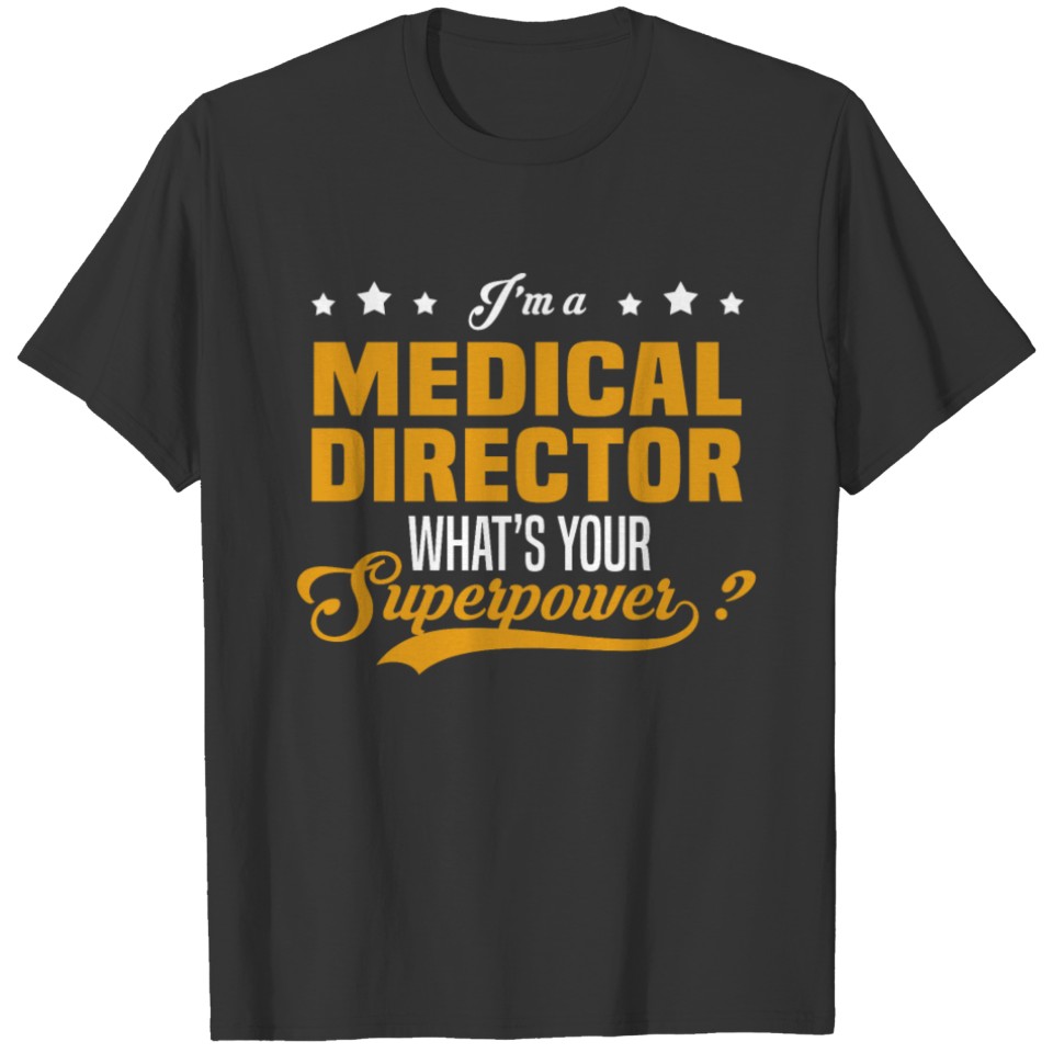 Medical Director T-shirt