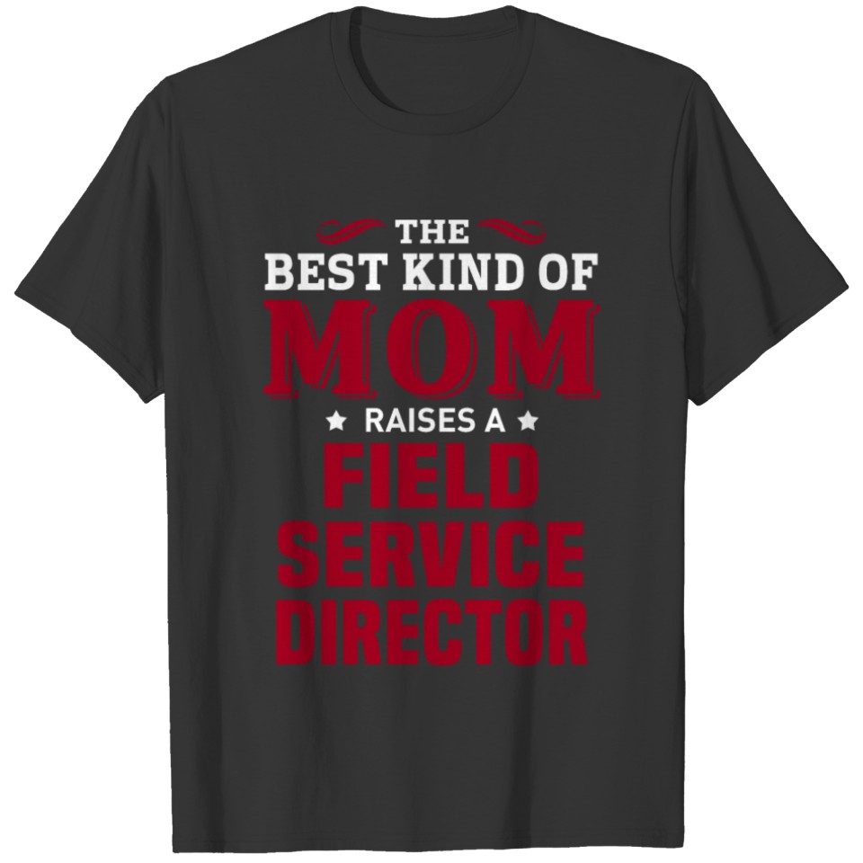 Field Service Director T-shirt