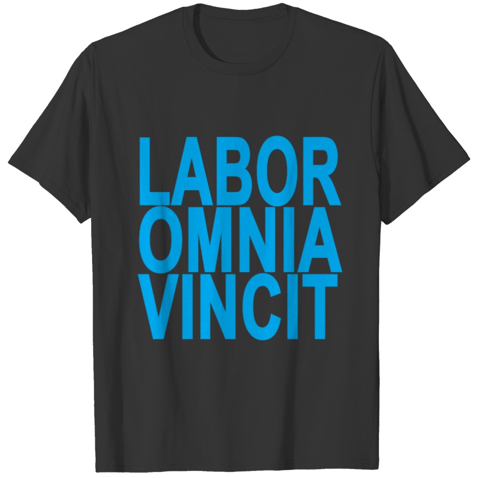 labor_omnia_vincit_ T-shirt