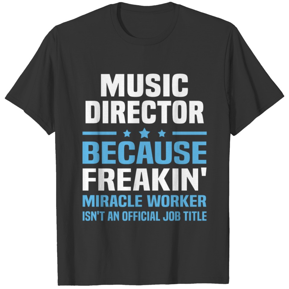 Music Director T-shirt
