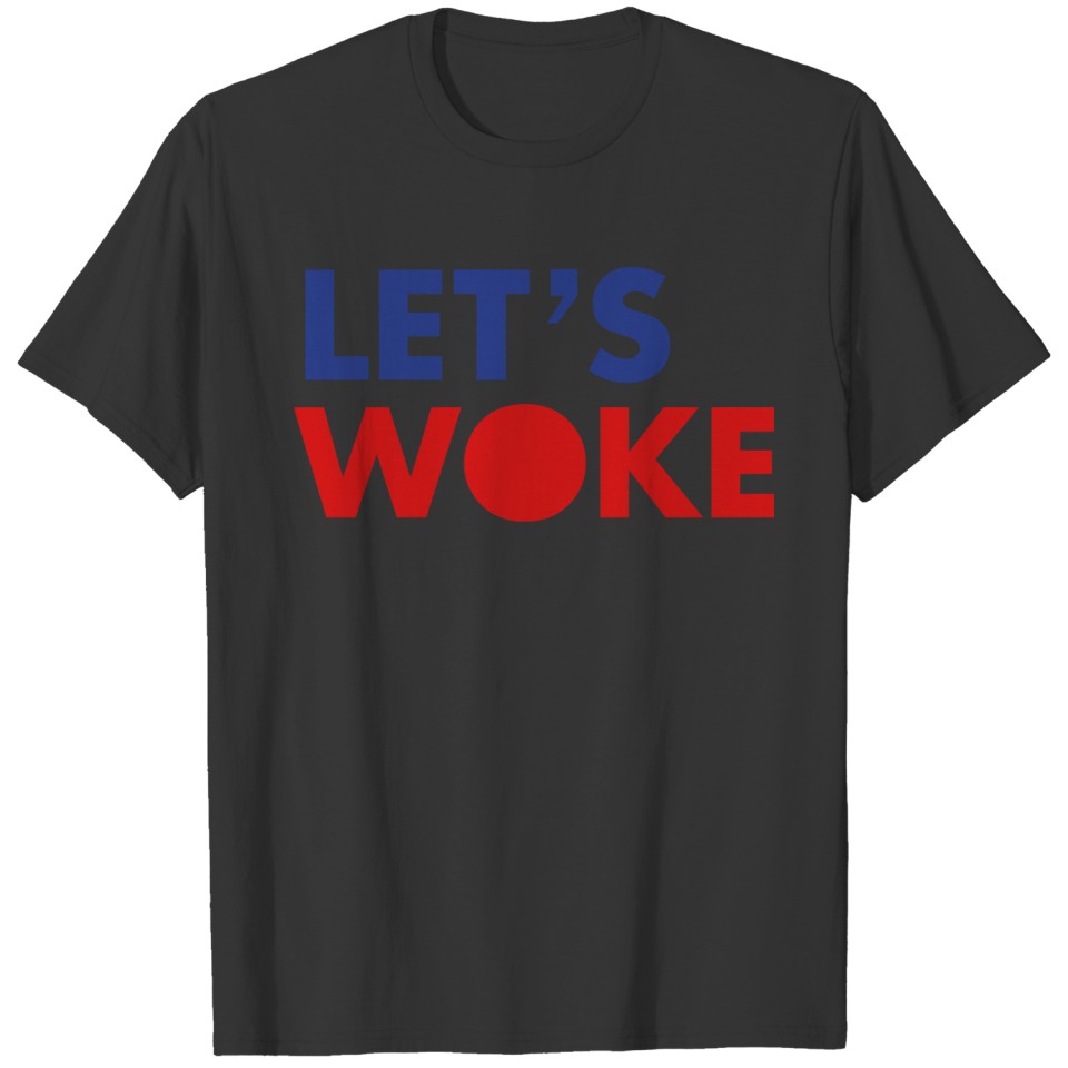 Let's Woke T-shirt