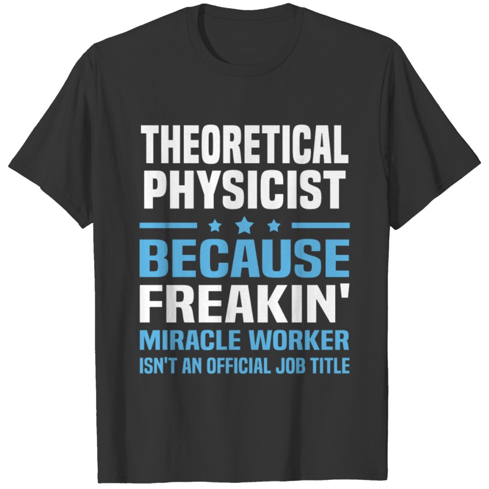 Theoretical Physicist T-shirt