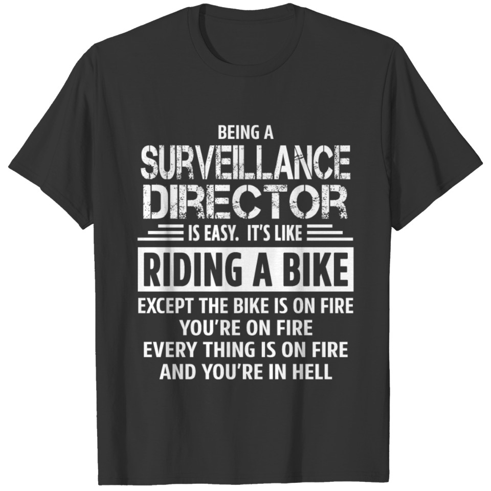 Surveillance Director T-shirt