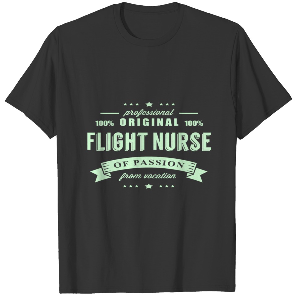 Flight Nurse Passion T Shirts