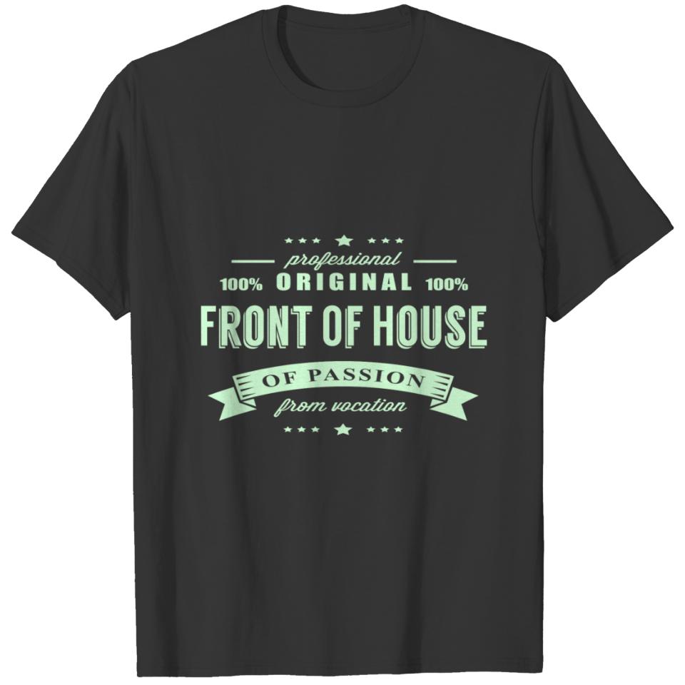 Front Of House Passion T-Shirt T-shirt