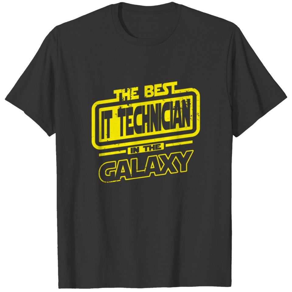 The Best IT Technician In The Galaxy T-shirt