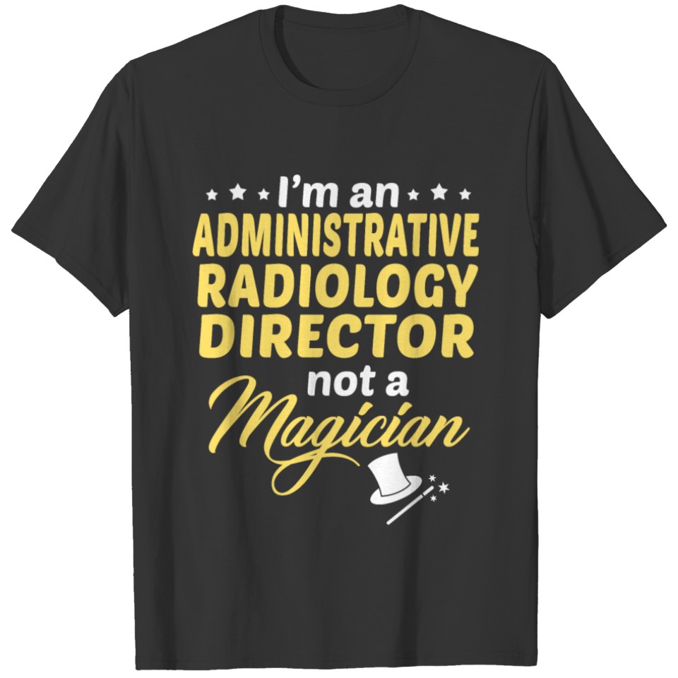Administrative Radiology Director T-shirt