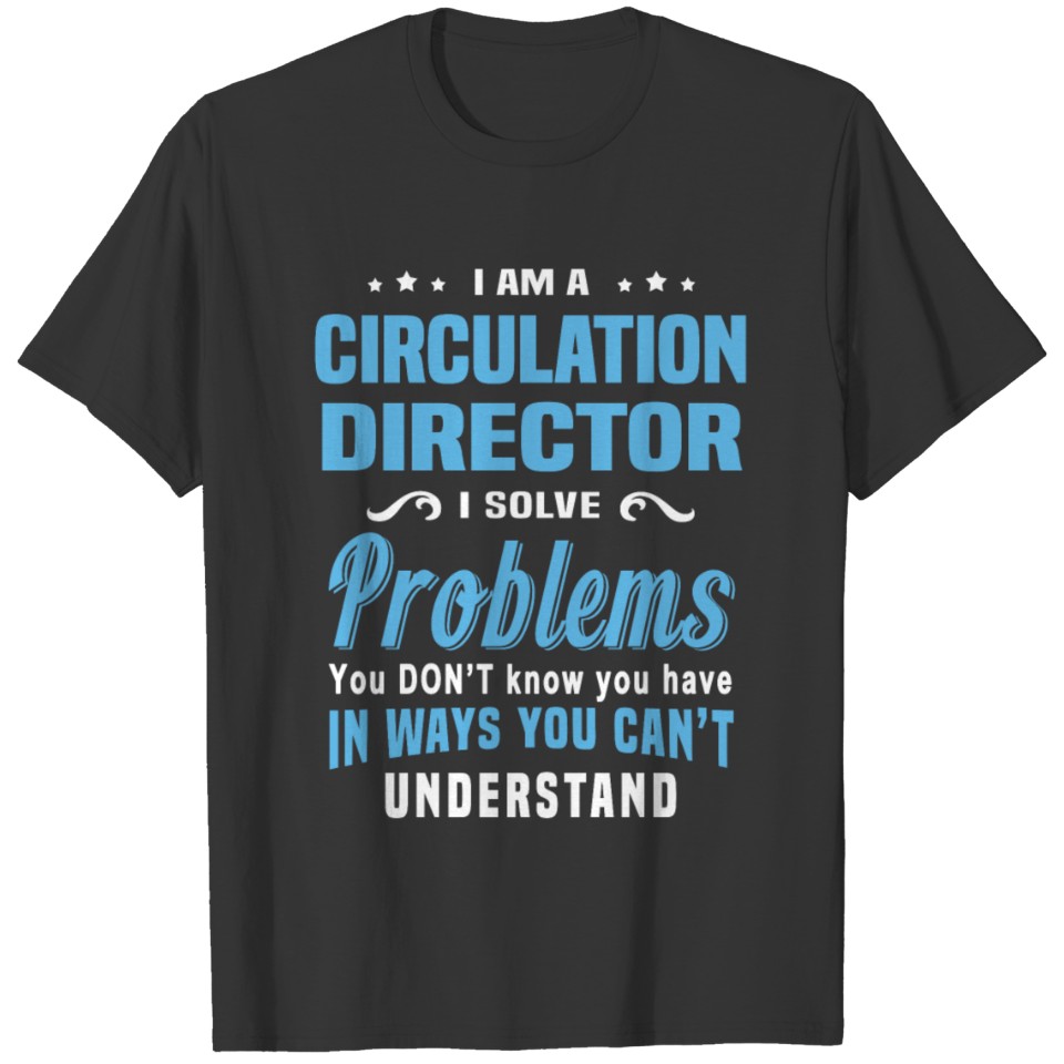 Circulation Director T-shirt