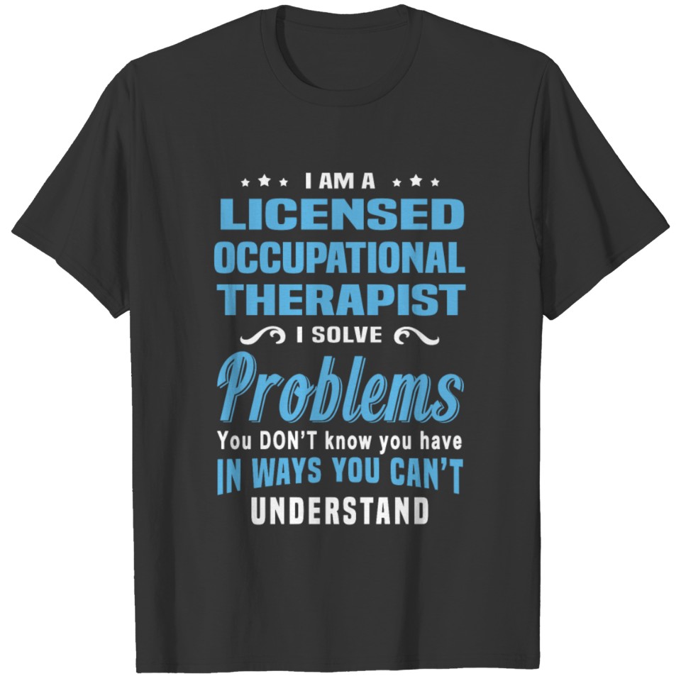 Licensed Occupational Therapist T-shirt