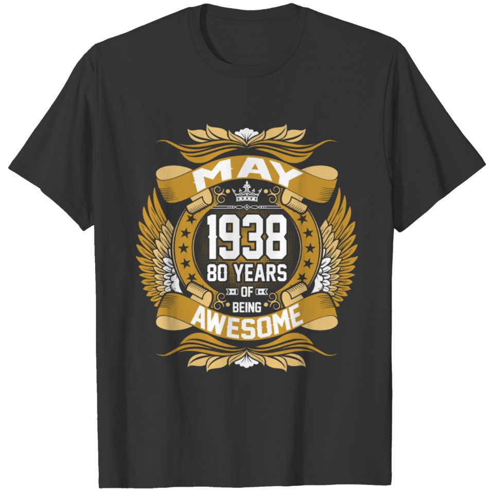May 1938 80 years of Being Awesome T-shirt