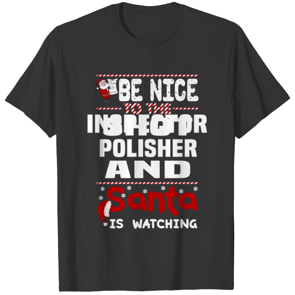 Shot Polisher And Inspector T-shirt
