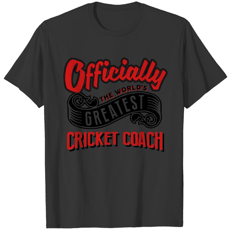 officially the Worlds greatest cricket c T-shirt