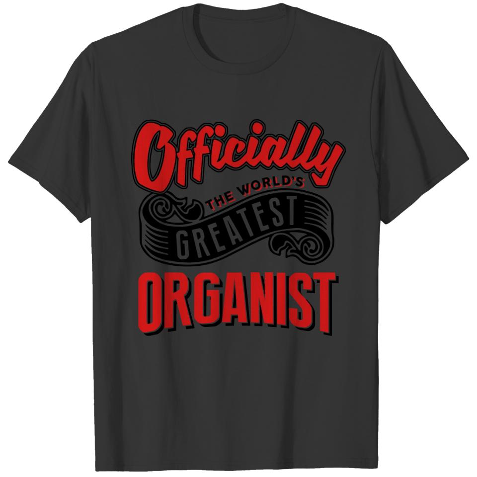 officially the Worlds greatest organist T-shirt