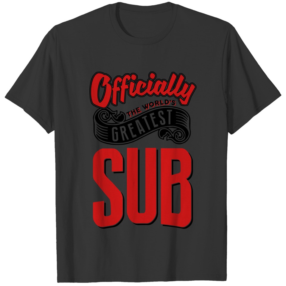officially the Worlds greatest sub T-shirt