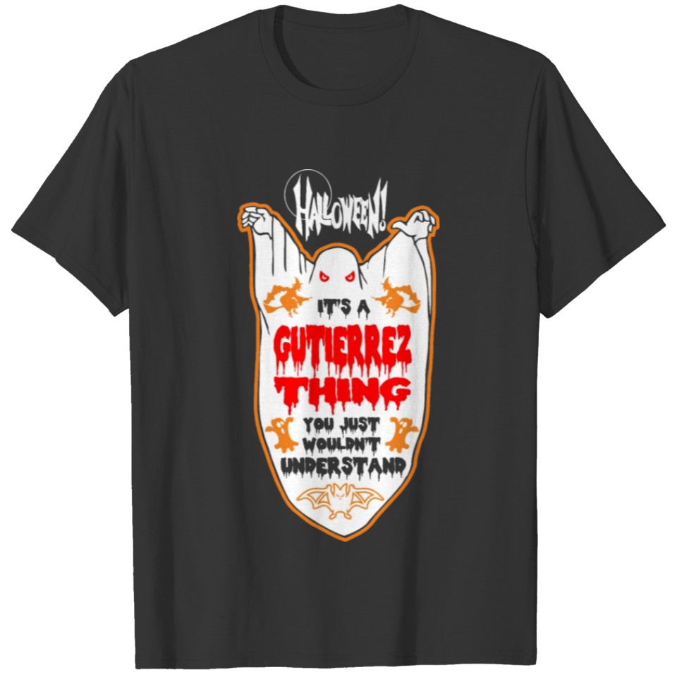 It's Gutierrez Thing You Just Wouldn't Understand T-shirt