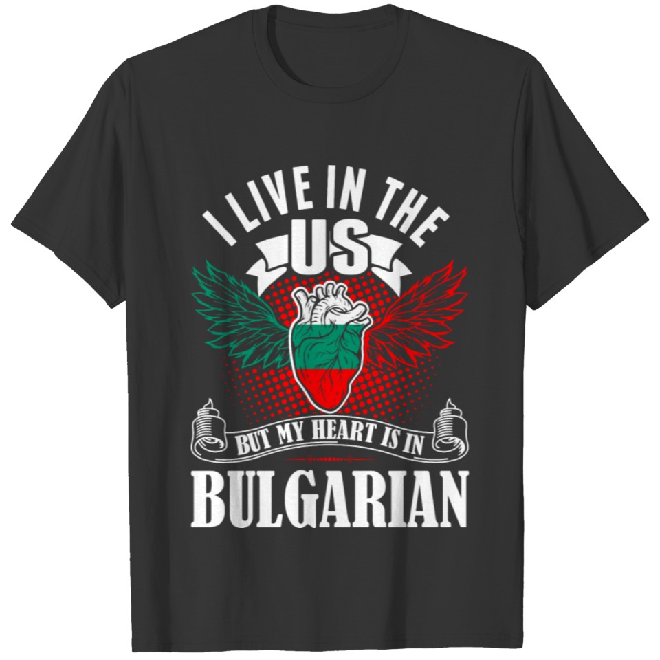 My Heart Is In Bulgarian T-shirt