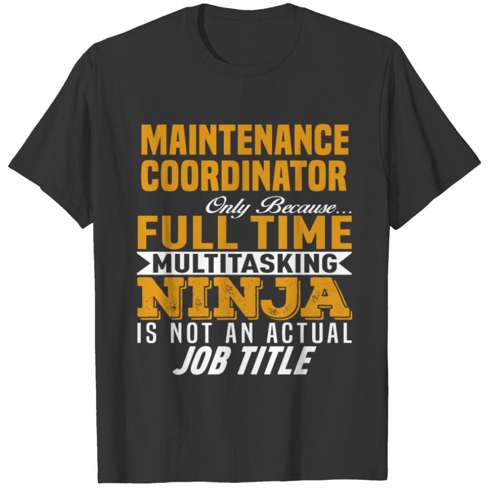 Maintenance Coordinator T-shirt