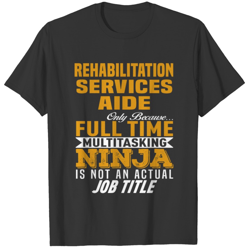 Rehabilitation Services Aide T-shirt