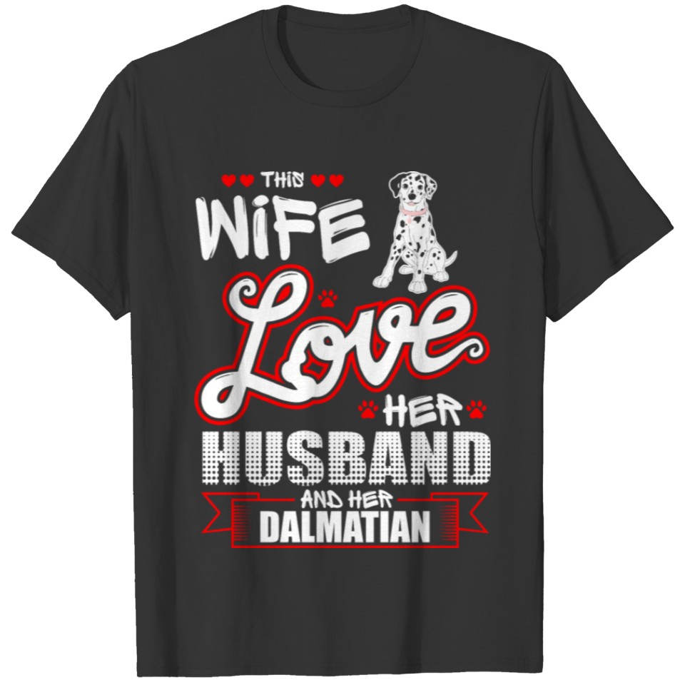 This Wife Loves her Husband and Dalmatian T Shirts