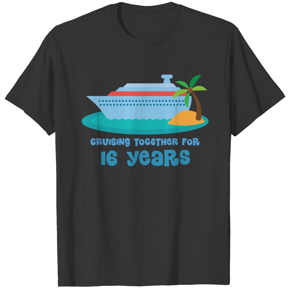 16th Anniversary Cruise Gift T Shirts