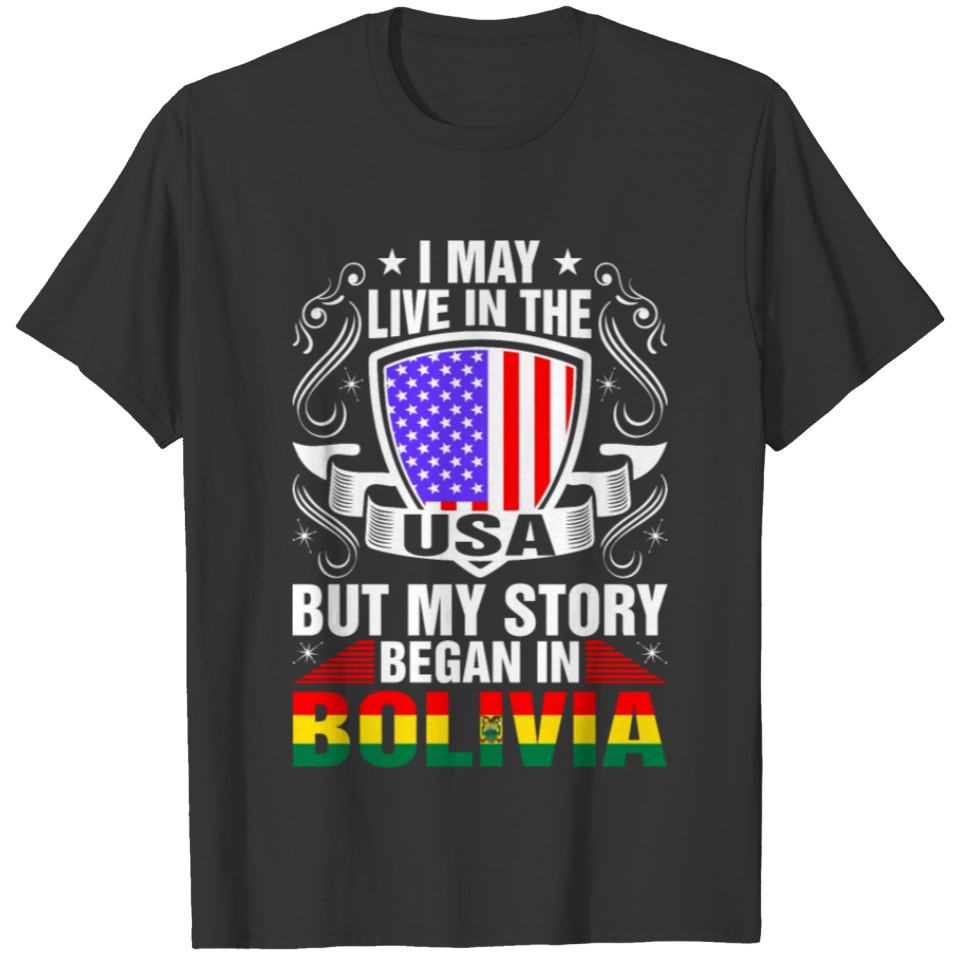 My Story Began in Bolivia T-shirt