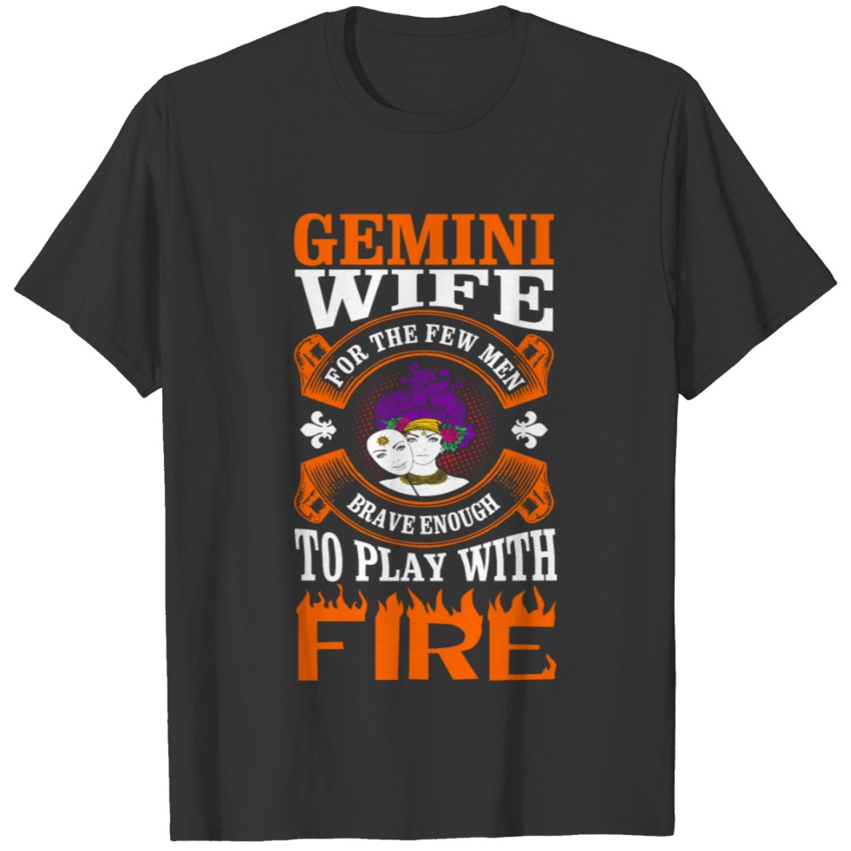 Gemini Wife For The Few Men T Shirts