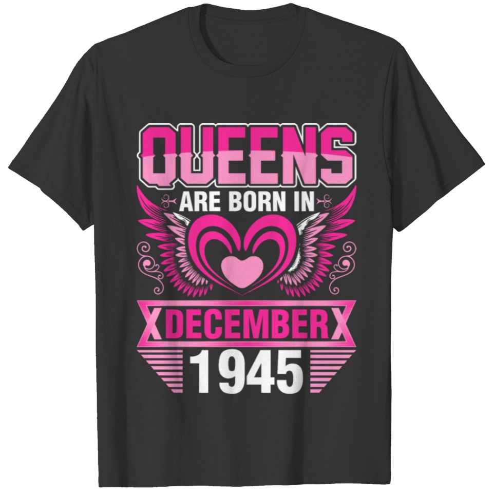 Queens Are Born In December 1945 T-shirt