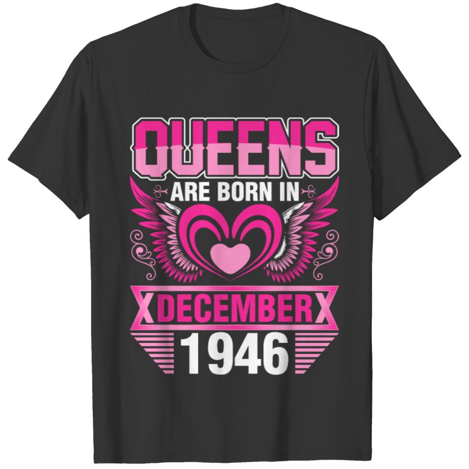 Queens Are Born In December 1946 T-shirt