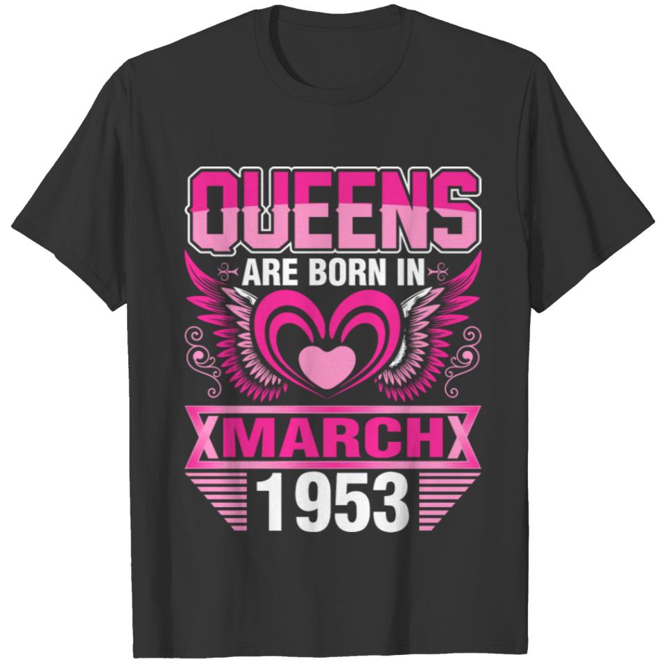 Queens Are Born In March 1953 T-shirt