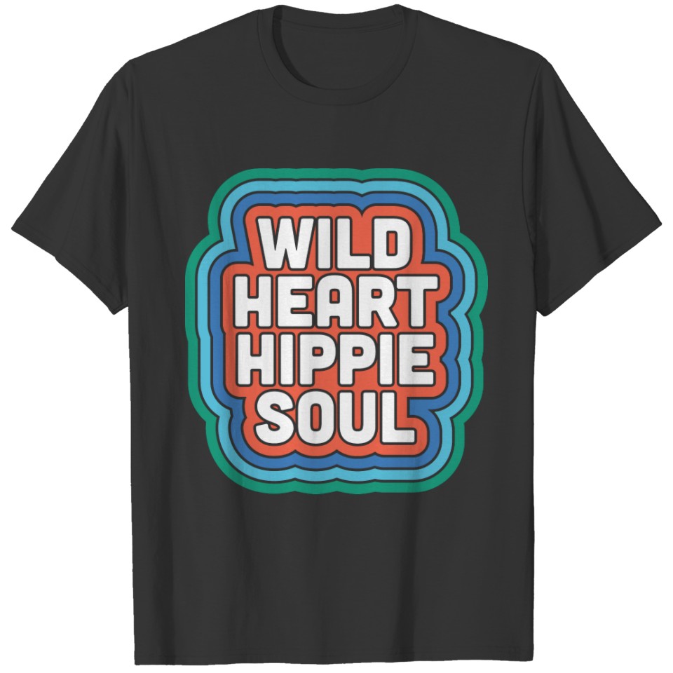 Wild Heart Hippie Soul T-shirt