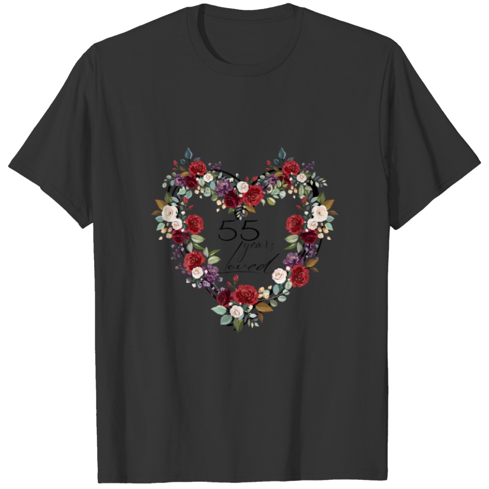 55Th Birthday Gifts For Women - 55 Years Loved For T-shirt
