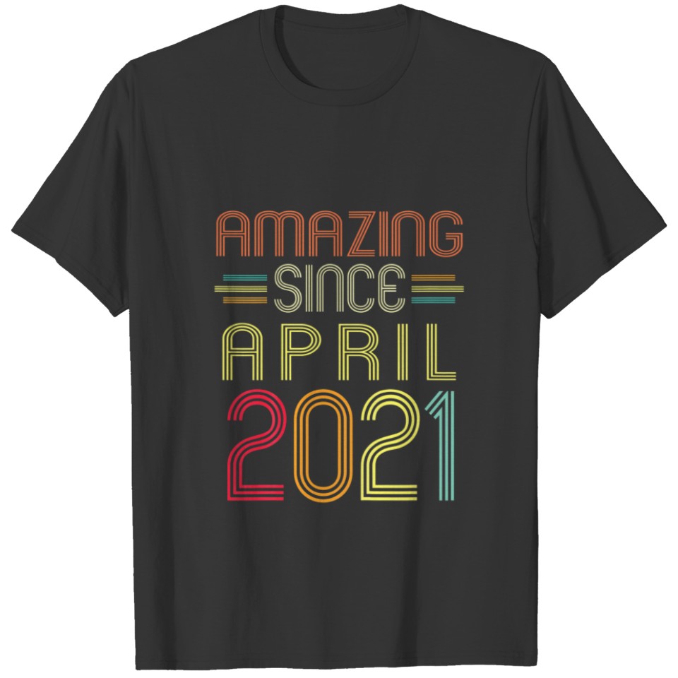 Kids 1 Year Old Gifts Amazing Since April 2021 1St T-shirt