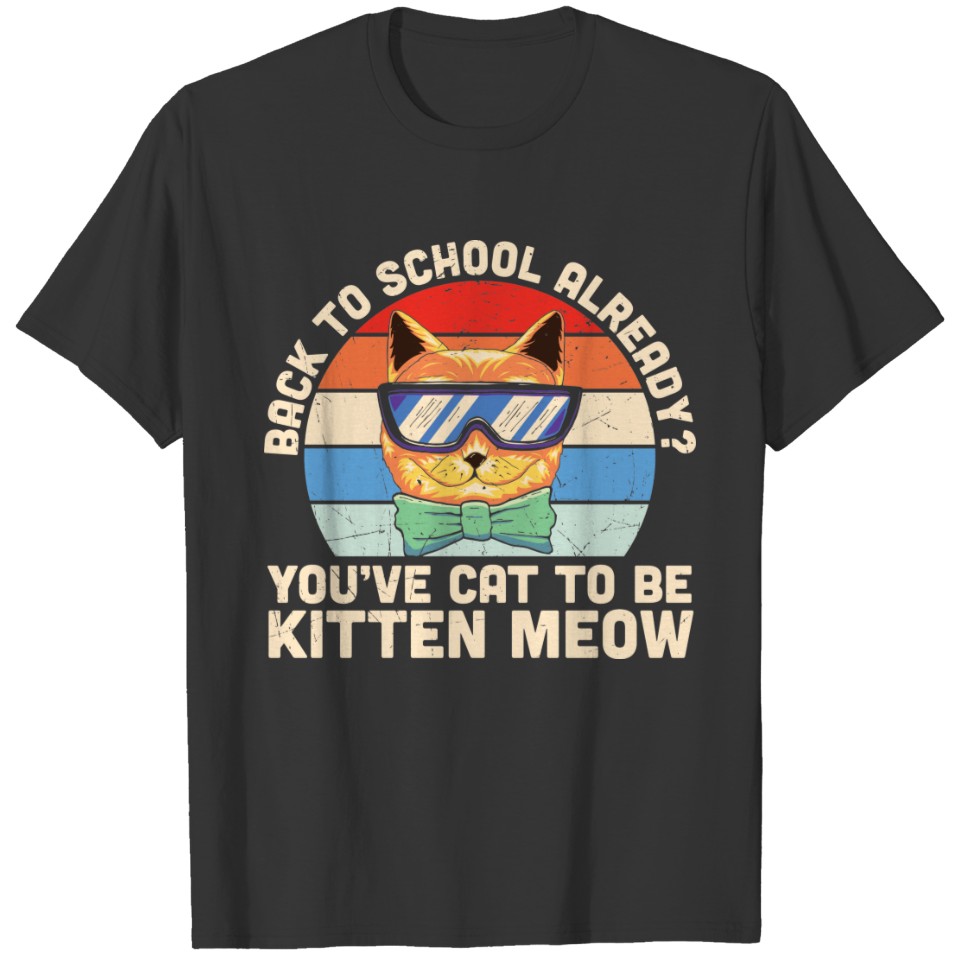 First Day Of School Back To School Funny Cat Kitte T-shirt