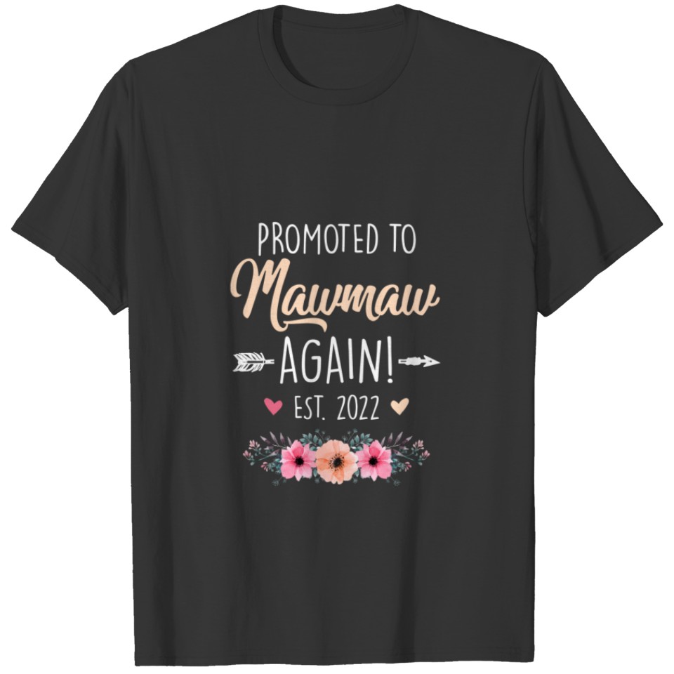 Promoted To Mawmaw Again 2022 Mothers Day T-shirt