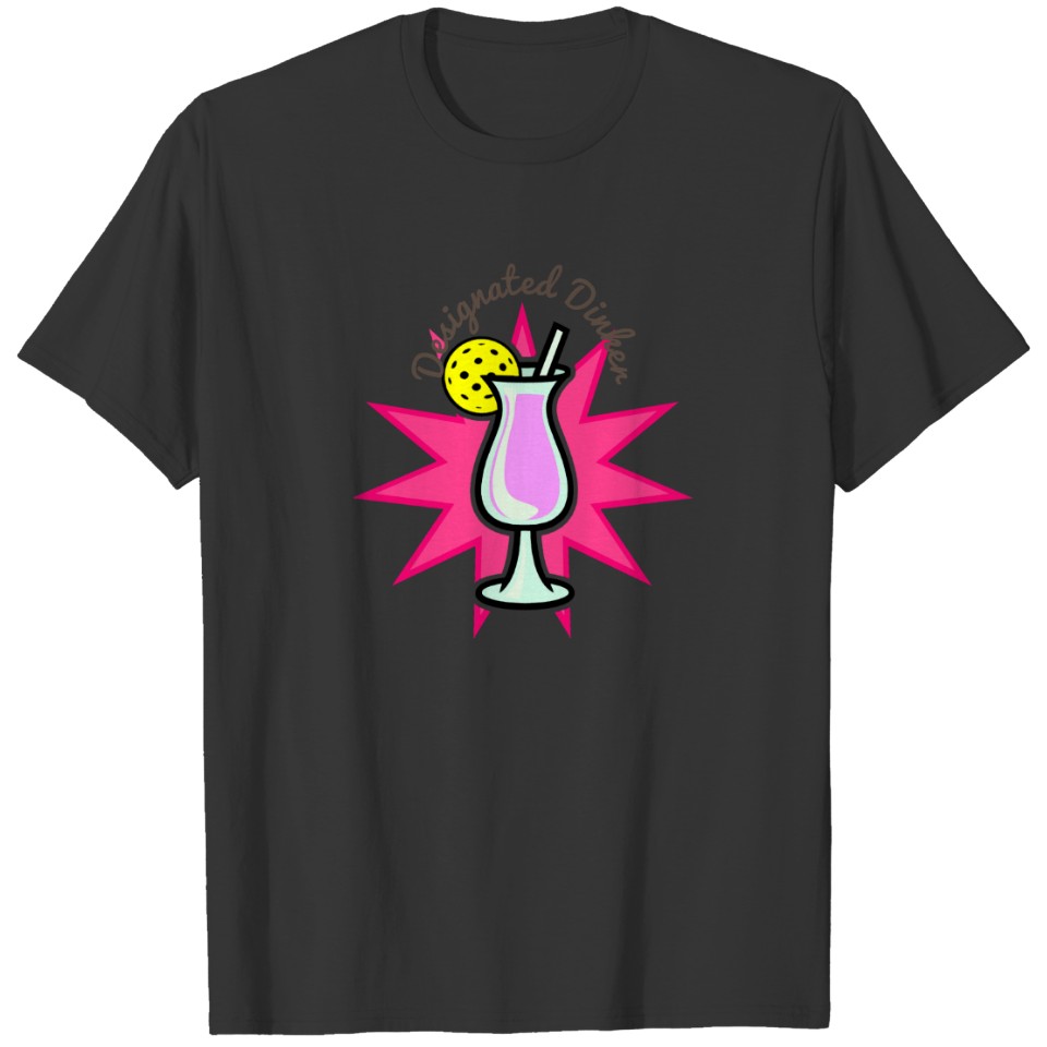 Pickleball Designated Dinker, Pink Cocktail, Funny T-shirt