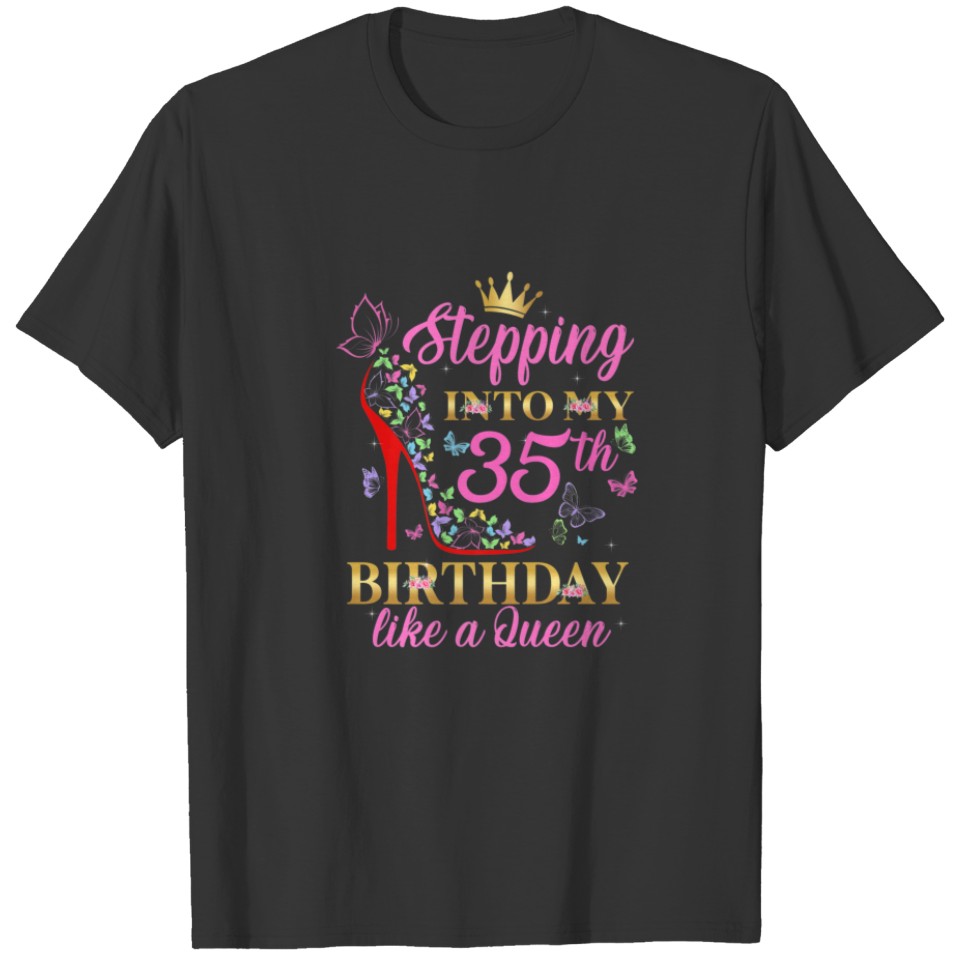 Stepping Into My 35Th Birthday Like A Boss Queen C T-shirt