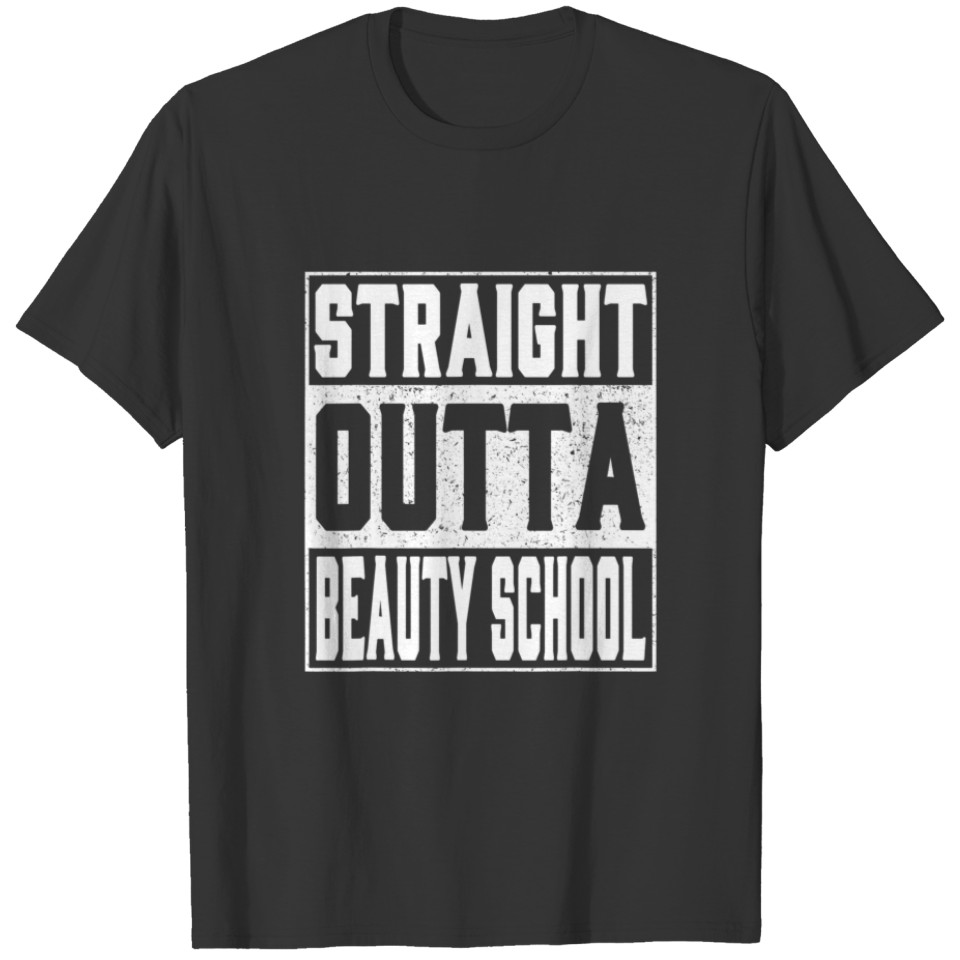 Straight Outta Beauty School Graduation 2022 T-shirt