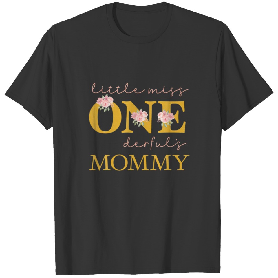 Mommy Little Miss Onederful Birthday Party 1 Year T-shirt