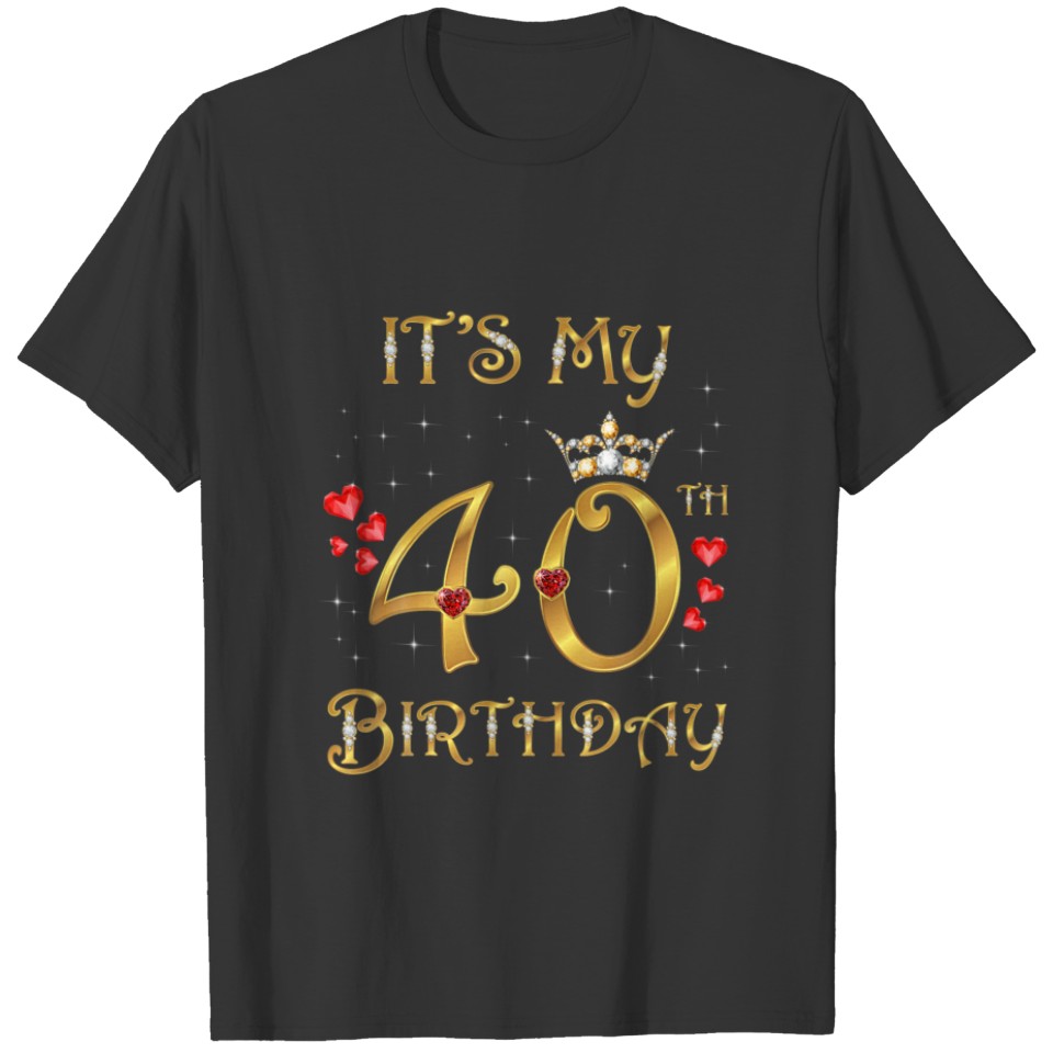 It's My 40Th Birthday, 40 Years Old, 40Th Birthday T-shirt