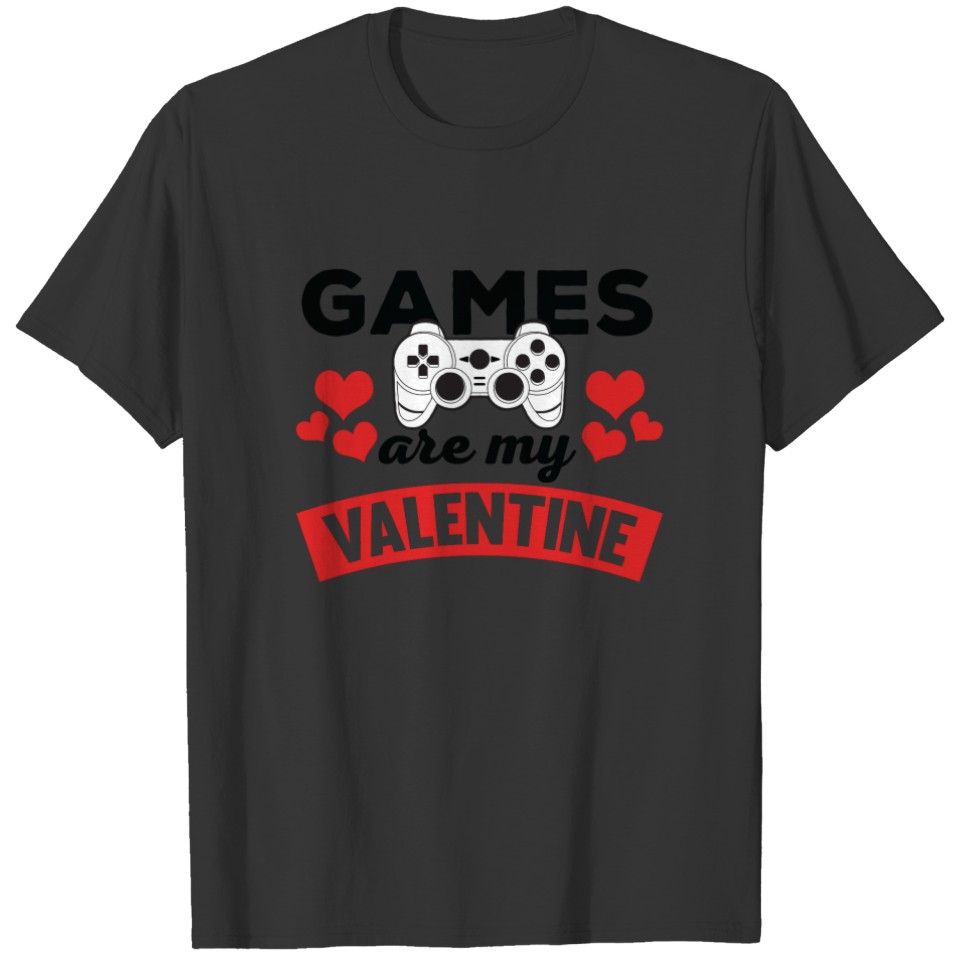 Funny Games are My Valentine Print T-shirt