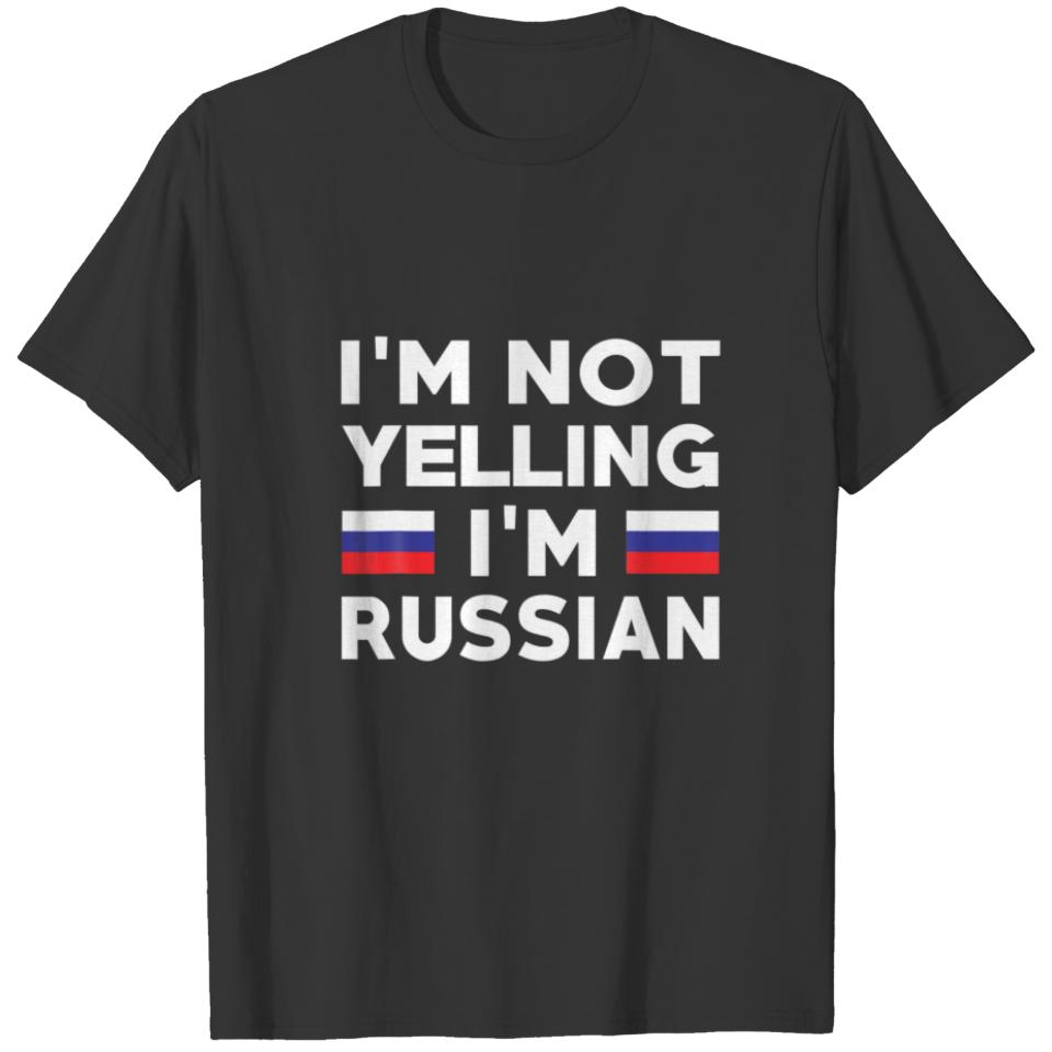 Funny I'm Not Yelling I'm Russian T-shirt