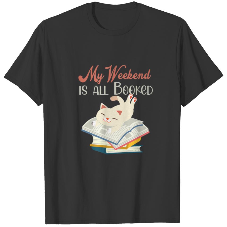 My Weekend Is All Booked, Cat And Book Lover T-shirt