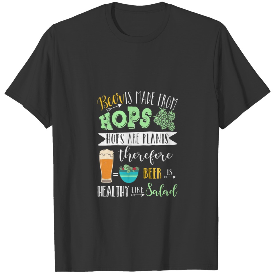 Beer Is Healthy Like Salad T-shirt