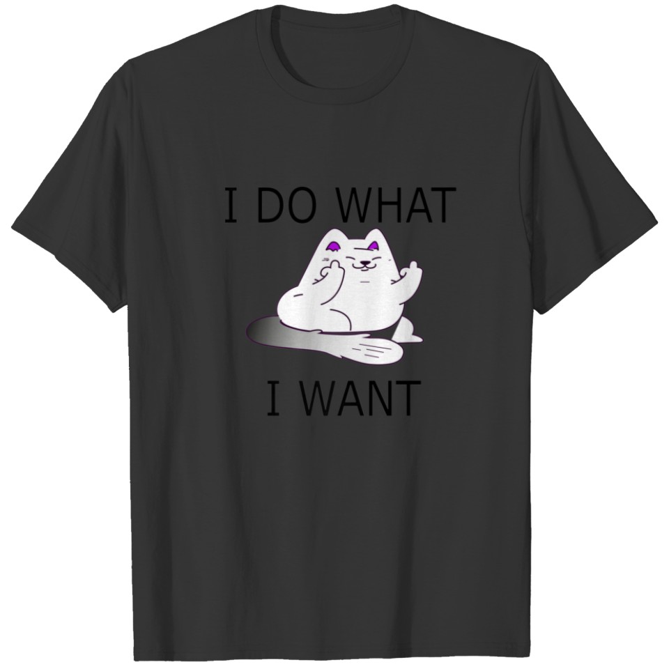 I Do What I Want With My Cat T-shirt