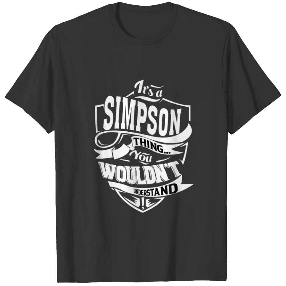 It's A SIMPSON Thing Gifts T-shirt