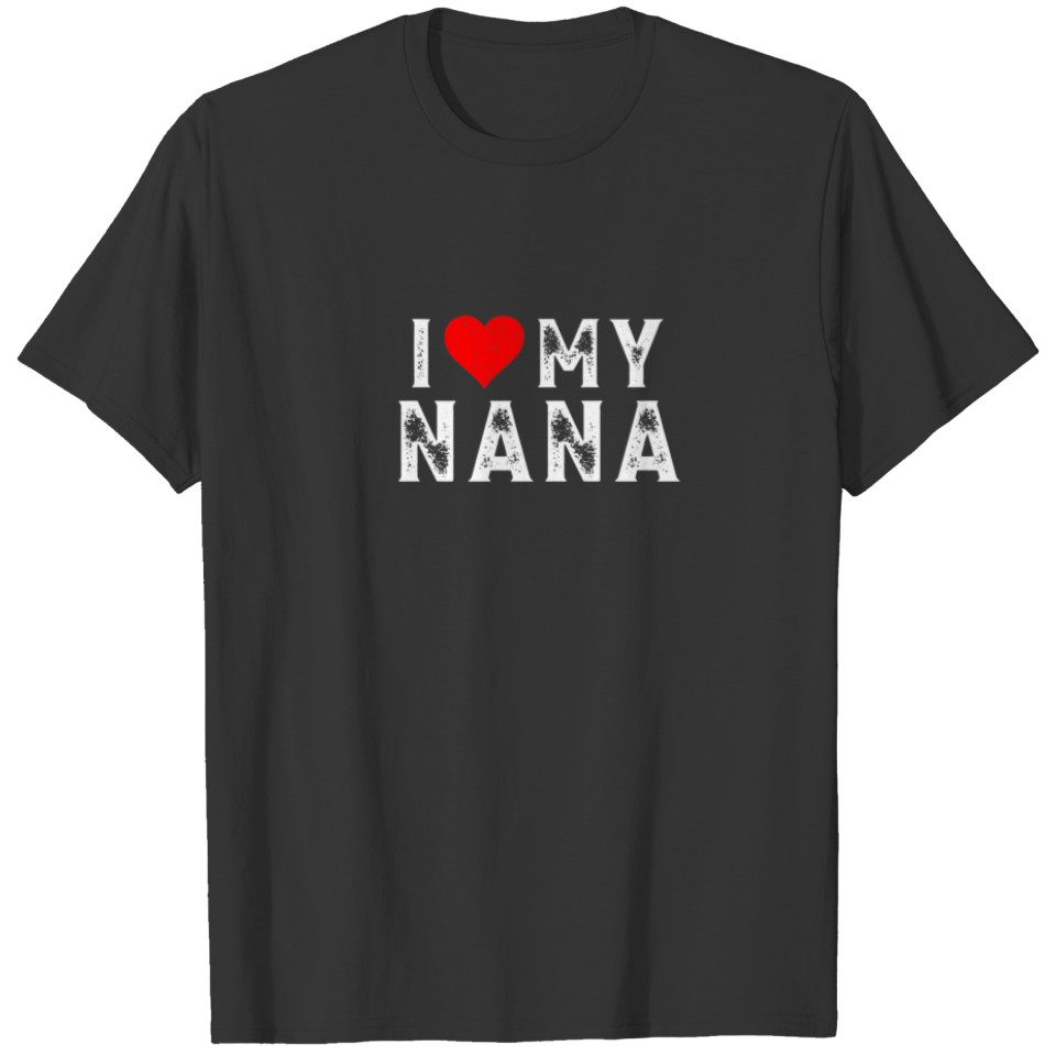 I Love My Nana Family Matching Heart Nana T-shirt